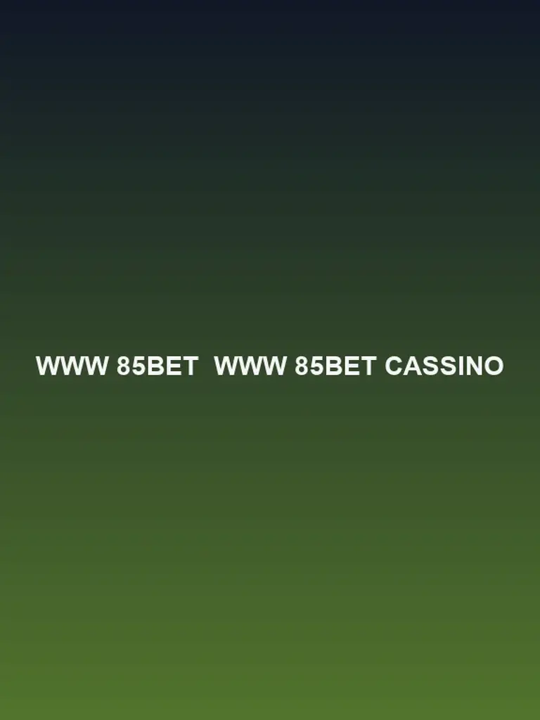 Www 85Bet cassino
